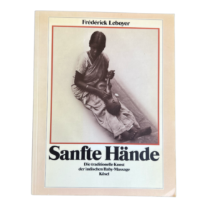 Sanfte Hände von Frédérick Leboyer